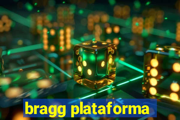 bragg plataforma